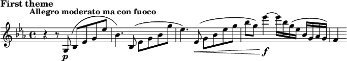 
\header { piece = \markup \bold \large "First theme" }
\relative c' {
  \tempo "Allegro moderato ma con fuoco"
  \tempo 4 = 144
  \key es \major
  \time 4/4
  \clef treble
  \set Staff.midiInstrument = "violin"
  \bar ""
  r4 r8 g\p (bes es g es' | bes4.) bes,8( es g bes g' | es4.) es,8\< (g bes es g | bes g) es'4~\f 16 bes g( es bes g as g) | f4
}
