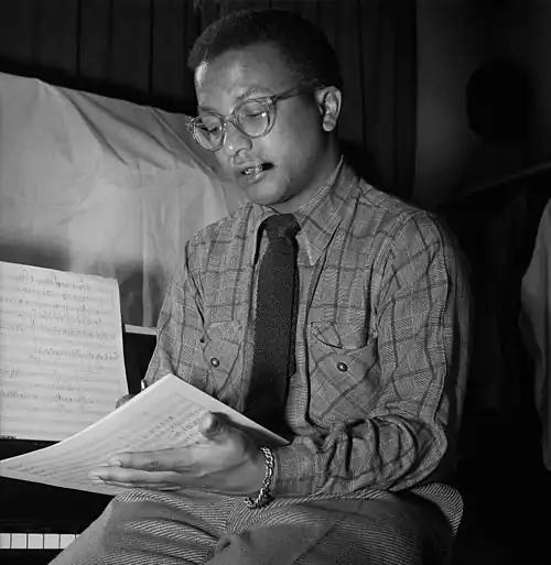 Image 4 Billy Strayhorn Photograph credit: William P. Gottlieb; restored by Adam Cuerden Billy Strayhorn (November&nbsp;29, 1915&nbsp;– May&nbsp;31, 1967) was an American jazz composer, pianist, lyricist, and arranger, best remembered for his long-time collaboration with bandleader and composer Duke Ellington that lasted nearly three decades. Though classical music was Strayhorn's first love, his ambition to become a classical composer went unrealized because of the harsh reality of a black man trying to make his way in the world of classical music, which at that time was almost completely white. He was introduced to the music of pianists like Art Tatum and Teddy Wilson at age&nbsp;19, and the artistic influence of these musicians guided him into the realm of jazz, where he remained for the rest of his life. This photograph of Strayhorn was taken by William P. Gottlieb in the 1940s. More selected portraits