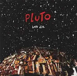 Cover of Pluto's only album, Bom Dia