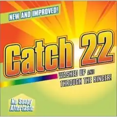 Bright orange background with rays of yellow from the center at the top half and yellow-green at the bottom half with the words "Catch 22" in the center and the album title below it. Text in the top-left corner with "NEW AND IMPROVED!" and in the bottom-left corner with "No Soapy Aftertaste" written.